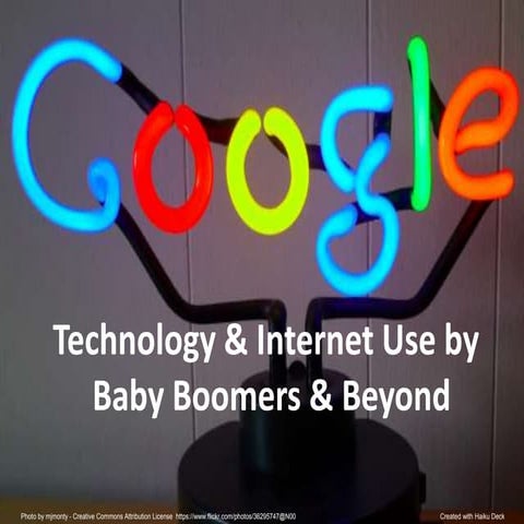 Technology & Internet Use by Baby Boomers & Beyond 