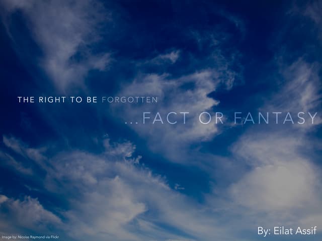 Flipbook-The Right To Be Forgotten: Fact or Fantasy