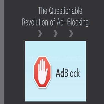 The Questionable Revolution of Ad-Blocking 