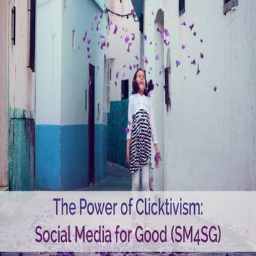The Power of Clicktivism: Using Social Media for Social Good