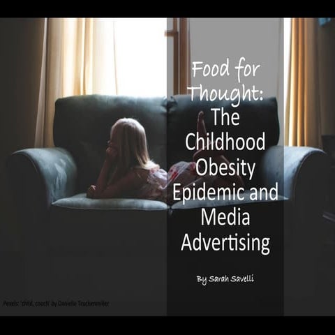 Food for Thought: The Childhood Obesity Epidemic and Media Advertising