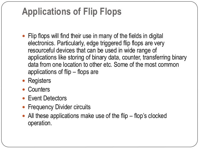 Flip flop applications