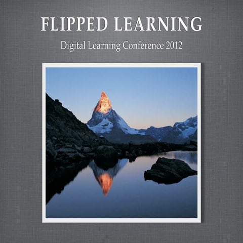 Flipped Learning 101 - MACUL Digital Learning Conference 2012