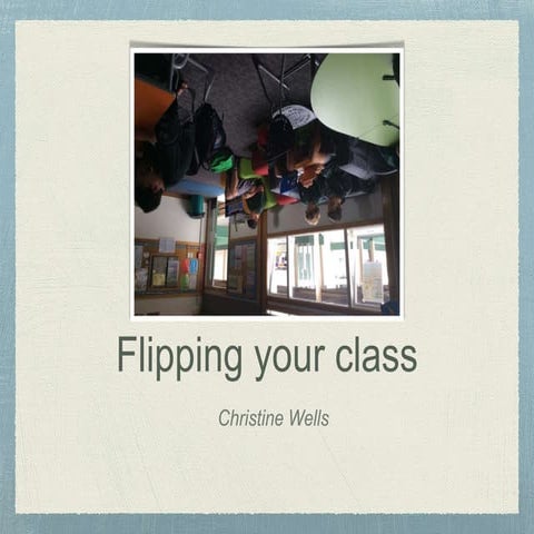 Flipping Your Class