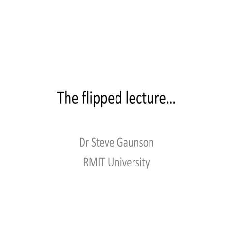 The Flipped Lecture