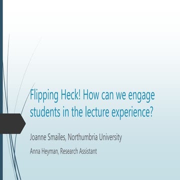 Flipping heck! how can we engage students in the lecture experience? | PPT