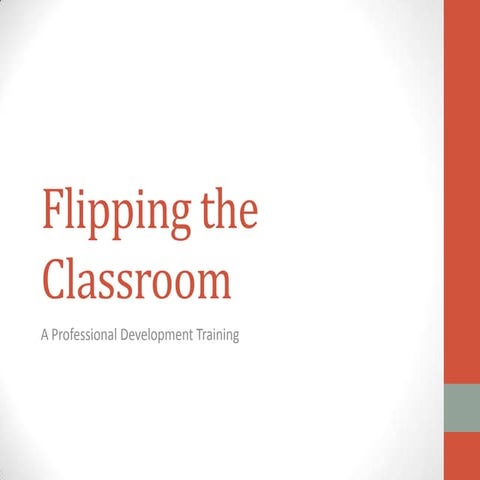 Flipping the classroom   pd training presentation