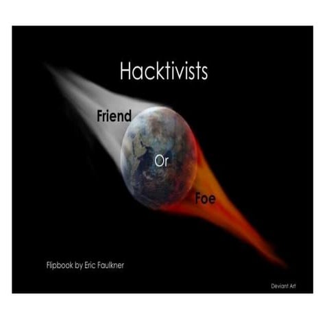 Hacktivists: Friend or Foe | PPTX