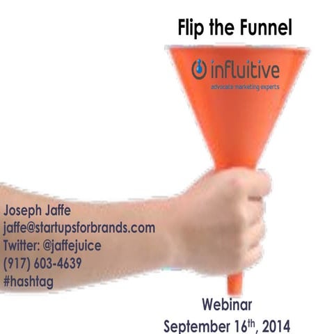 Webinar with Joseph Jaffe, best-selling author of "Flip the Funnel: How to Us...