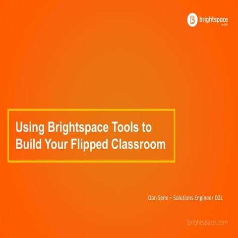 Flip your Classroom with Brightspace