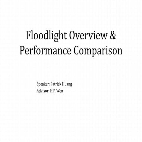 Floodlight overview & performance comparison by patrick huang