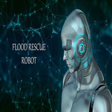 FLOOD RESCUE ROBOT FINAL PPT.pptx