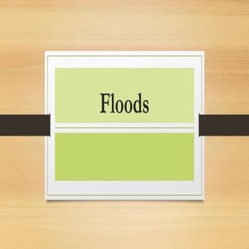 Floods.pptx and its causes and its impacts