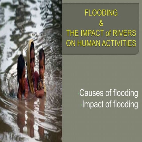 Floods   causes & impacts