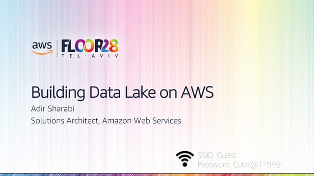 AWS Floor 28 - Building Data lake on AWS