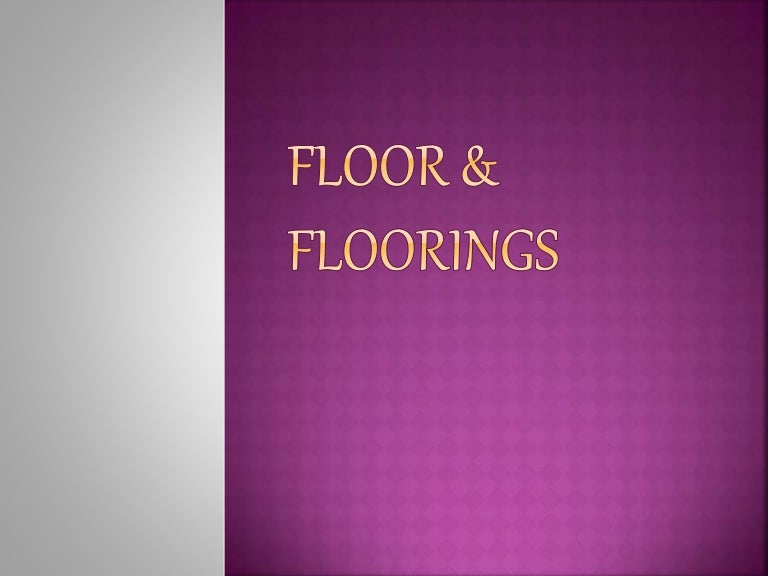 Flooring Design and Materials