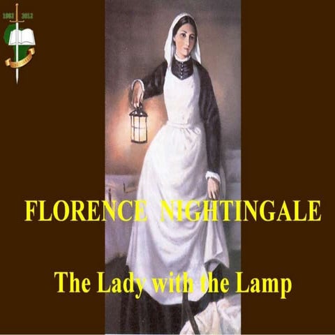 Florence Nightingale - The Lady with the Lamp