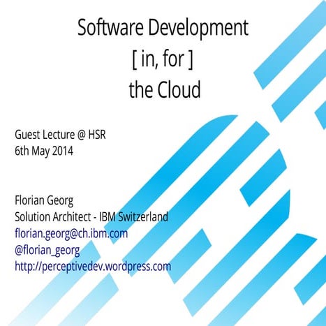 Development in the cloud for the cloud