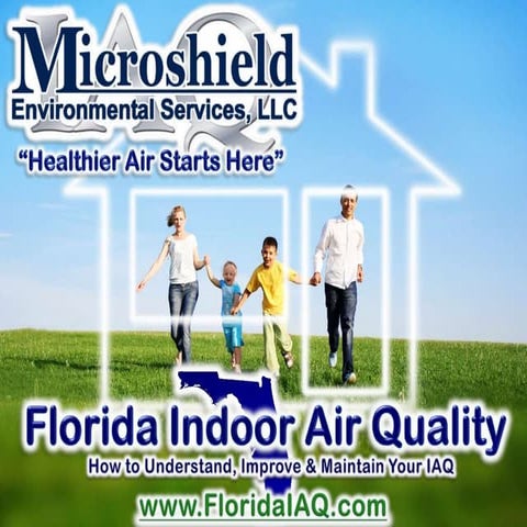 Florida Indoor Air Quality,  John Lapotaire, CIEC, Microshield IAQ