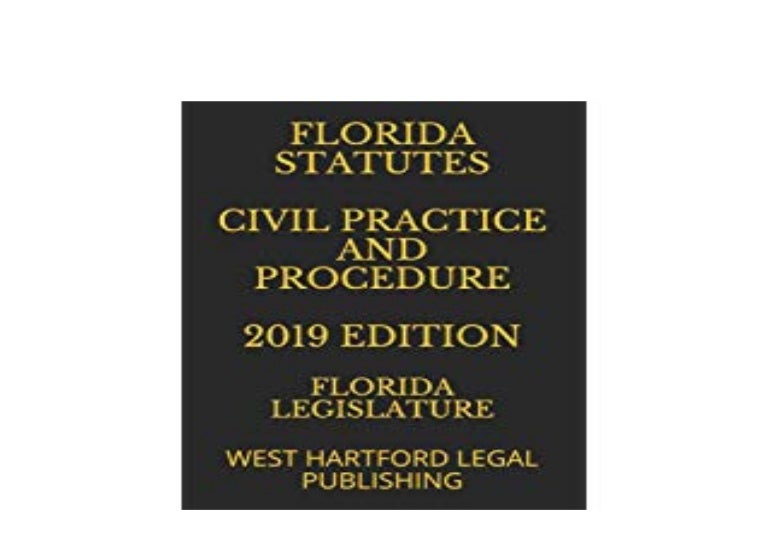 REad_Ebook library FLORIDA STATUTES CIVIL PRACTICE AND PROCEDURE 20…