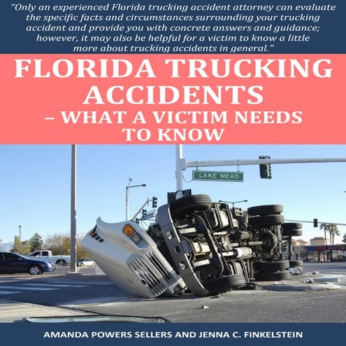 Florida Trucking Accidents: What A Victim Needs to Know