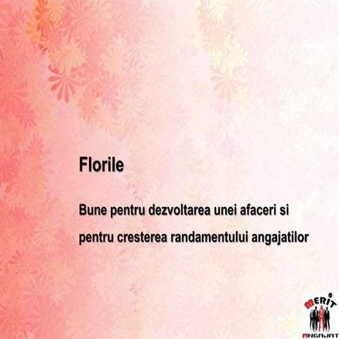 Stiati utilitatea florilor in mediul business?