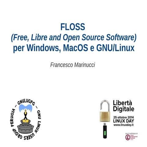FLOSS per Windows, MacOS e GNU/Linux.