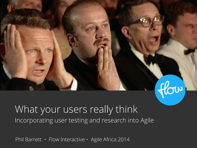 What your customers REALLY think: Incorporating usability testing into agile
