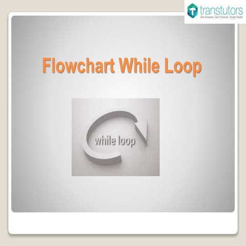Flow Chart While Loop | Computer Science | PPT