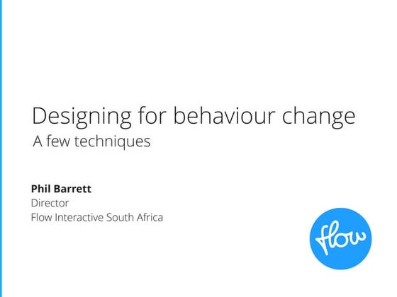 Designing for behaviour change