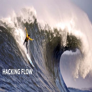 Hacking Flow: Achieving Ultimate Human Potential