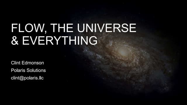 Flow, the Universe and Everything