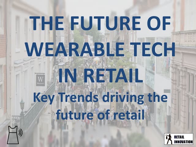 The future of wearable tech in retail