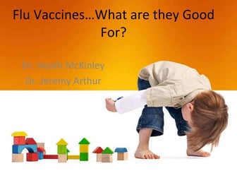 Flu Vaccines....What are they good for?
