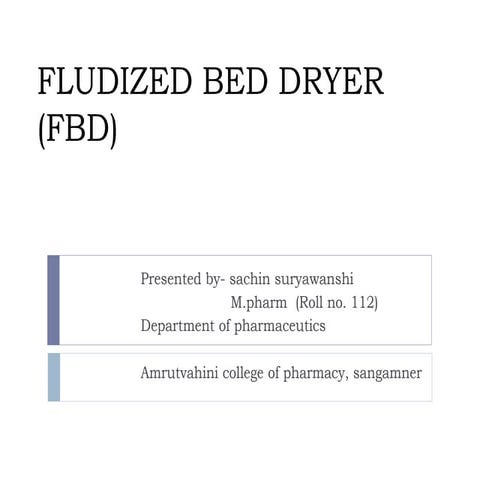 FBD FLUIDIZED BED DRYER | PPTX
