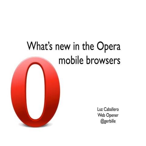 What's new in the Opera mobile browsers
