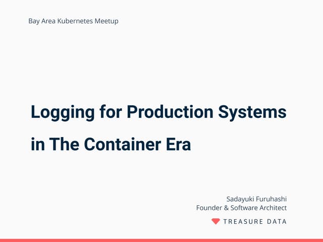 Fluentd at Bay Area Kubernetes Meetup
