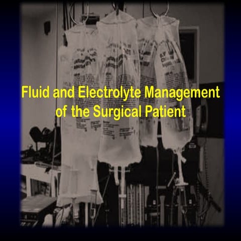 Comprehensive Fluid and Electrolyte Management in Surgical Patients | PPTX