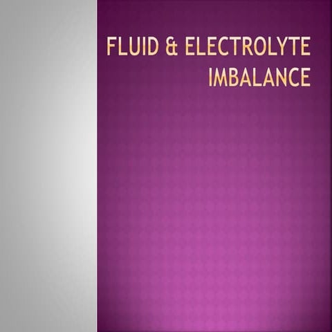 FLUID AND ELECTROLYTE IMBALANCE Electrolytes.pptx