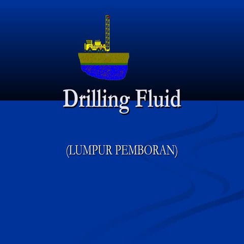 Lumpur Pengeboran (Drilling Fluid)