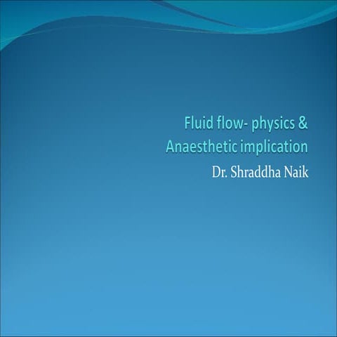 Fluid flow  physics and anaesthetic implication