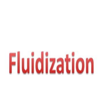 Fluidization