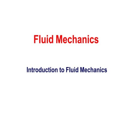 Fluid Mechanics. Chapter 1. Introduction to Fluid Mechanics | PDF