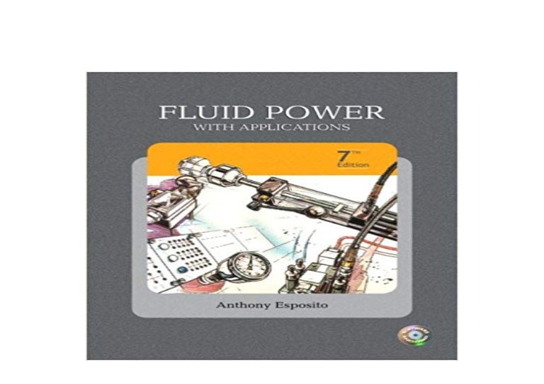 [R.E.A.D] LIBRARY Fluid Power with Applications 7th Edition 7th Editi…