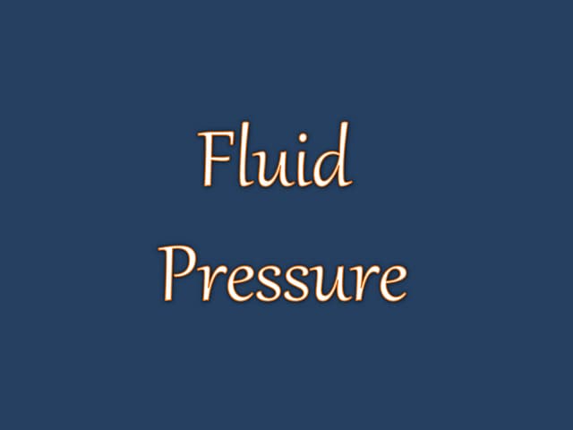 power point presentation on Pressure in Fluids for ICSE Class IX
