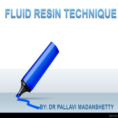 Fluid_resin_technique, its uses in Prosthodontics, for making acrylic denture...