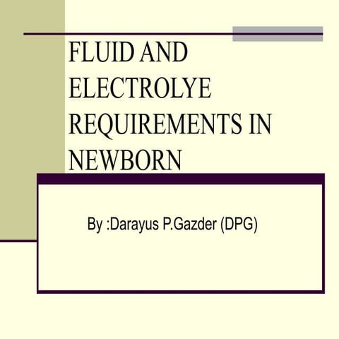 Fluids and electrolytes Newborns