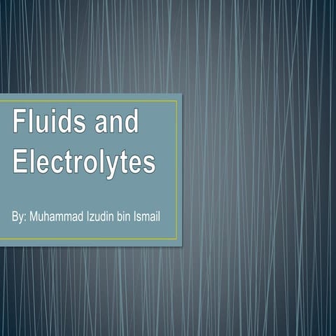 Fluids and electrolytes 7 feb