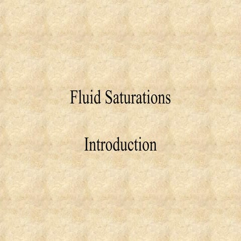 Fluid Saturation