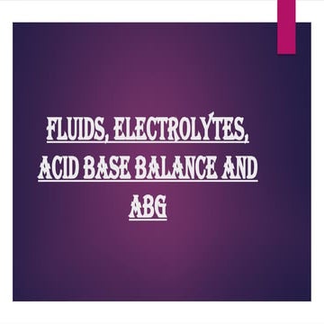 FLUIDS, ELECTROLYTES, ACID BASE BALANCE AND ruth.pptx